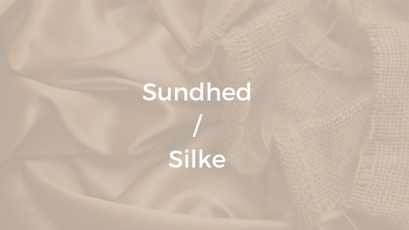 Sundhed og silke